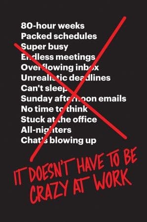 Portada de It Doesn't Have to Be Crazy at Work